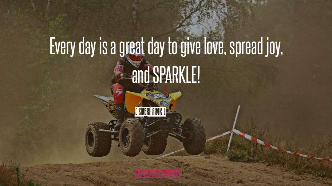 Todays Going To Be A Great Day quotes by Sheri Fink