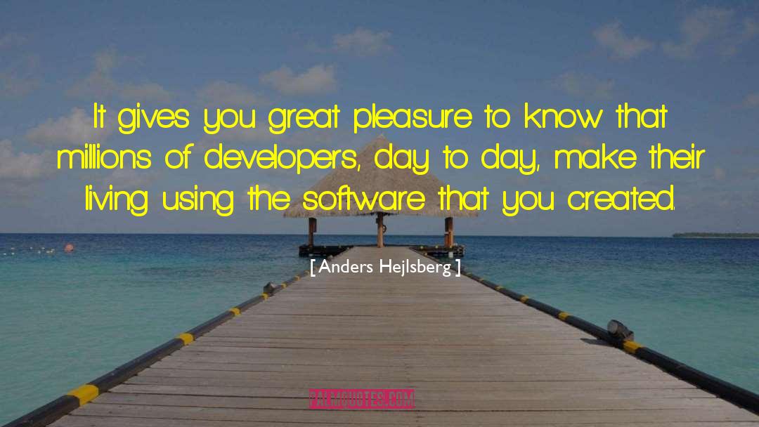 Todays Going To Be A Great Day quotes by Anders Hejlsberg