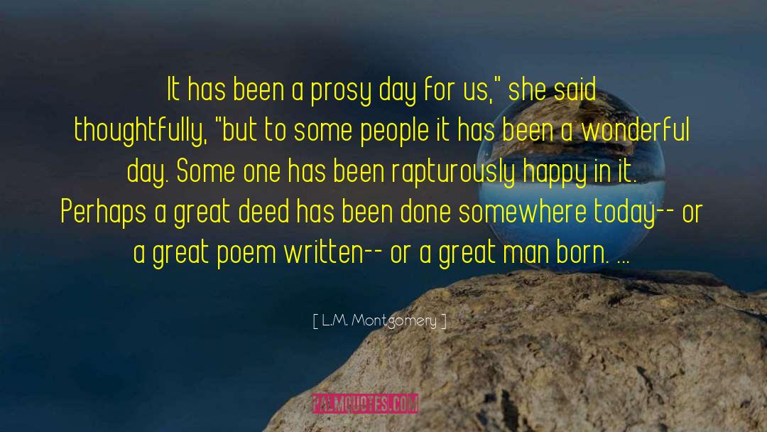 Todays Going To Be A Great Day quotes by L.M. Montgomery