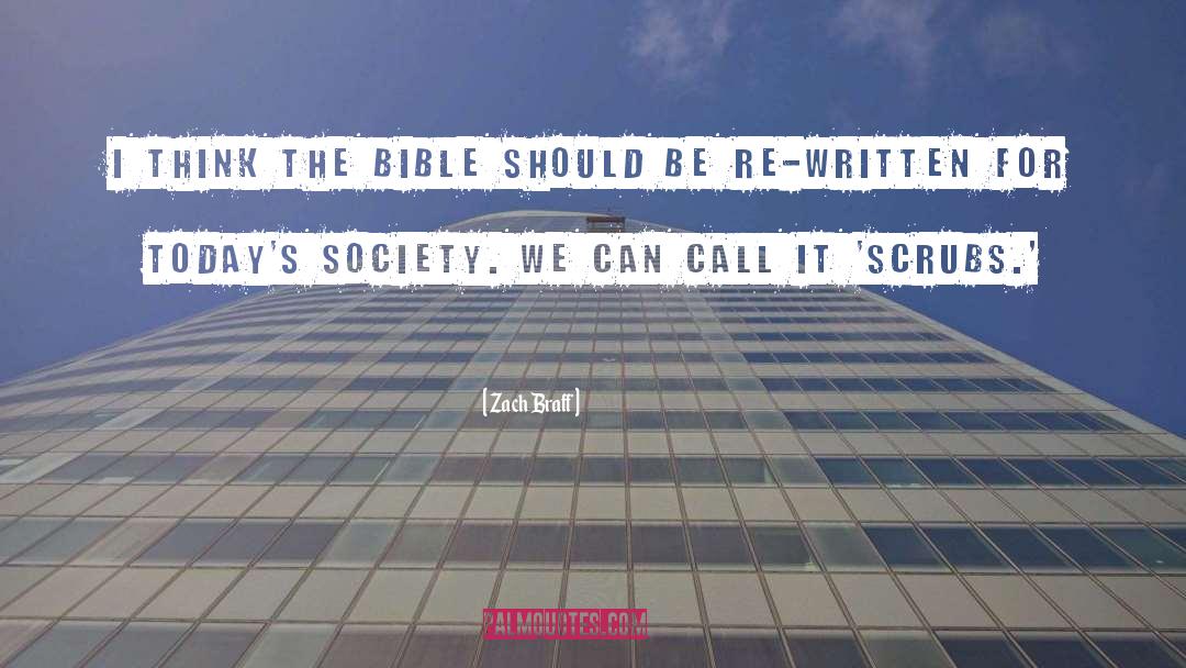 Todays Society quotes by Zach Braff