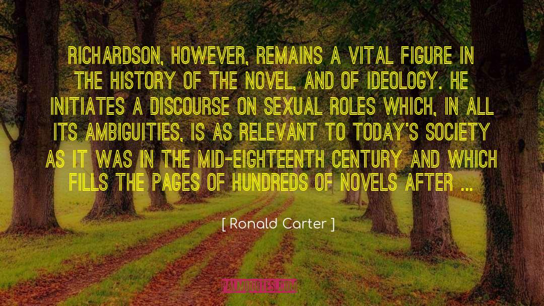 Todays Society quotes by Ronald Carter