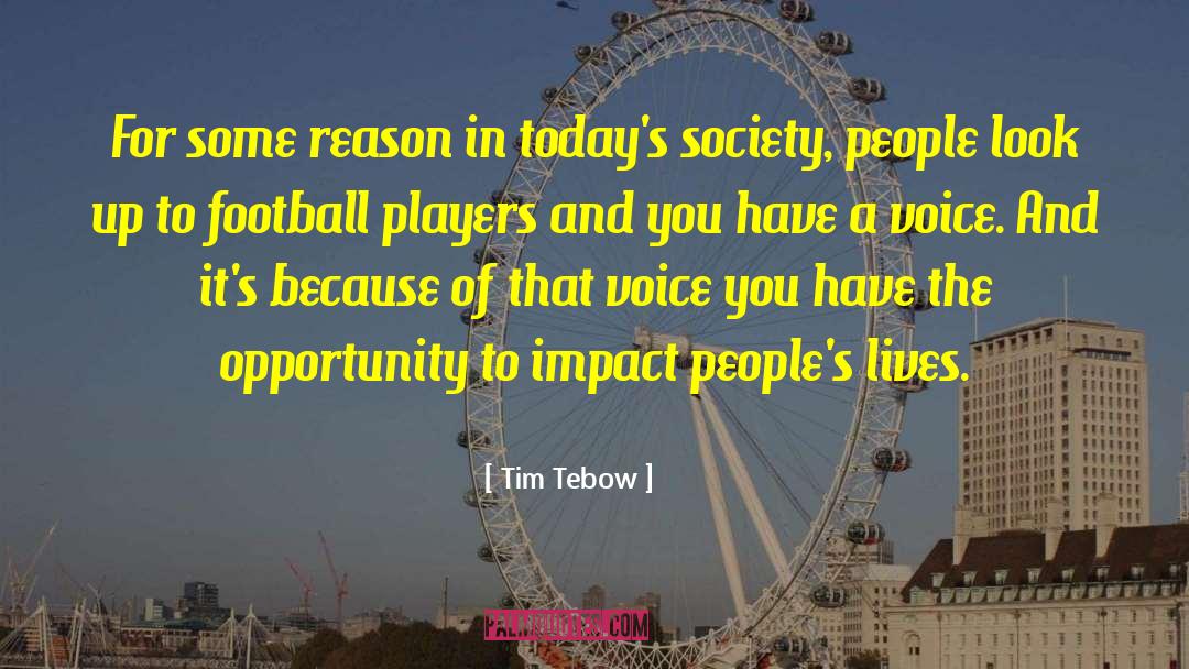 Todays Society quotes by Tim Tebow