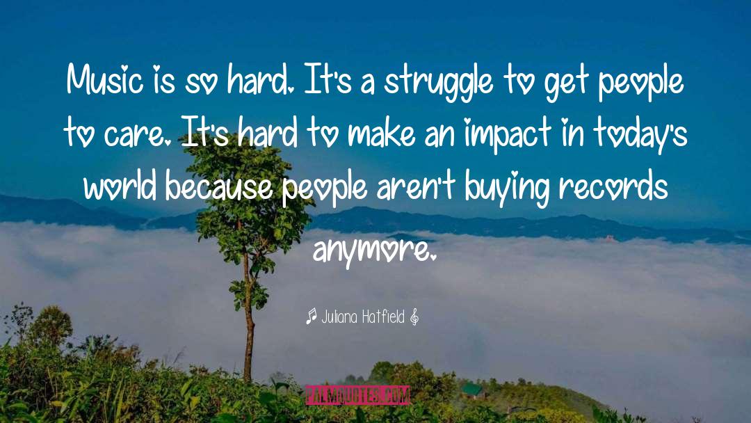 Todays World quotes by Juliana Hatfield