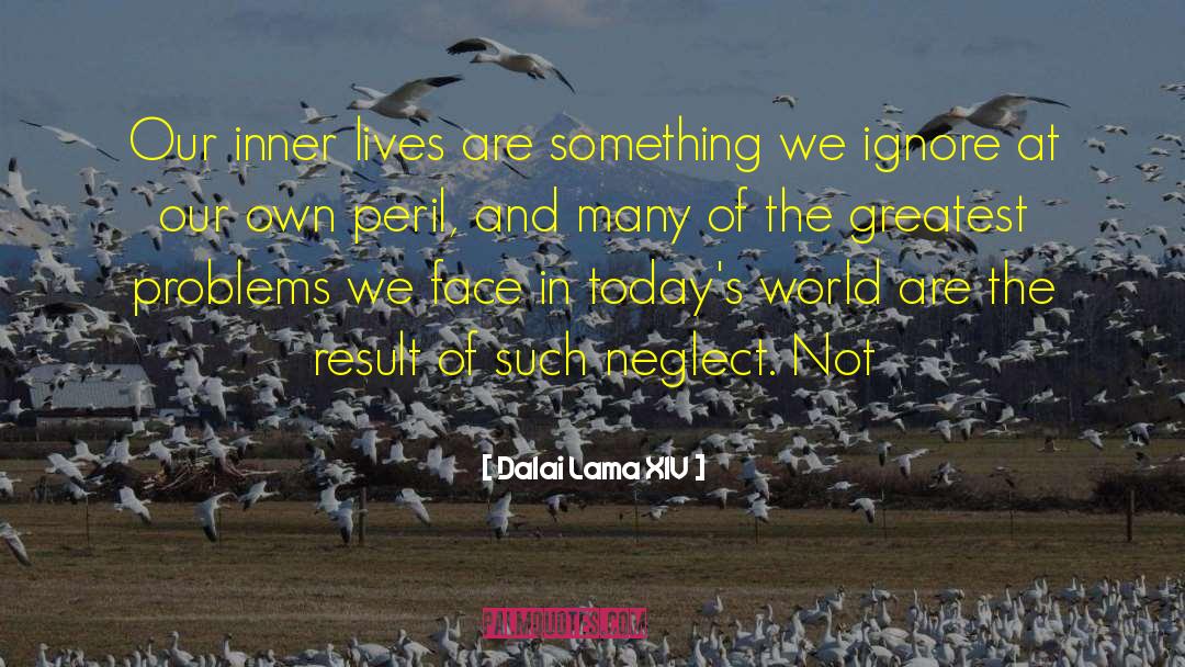 Todays World quotes by Dalai Lama XIV