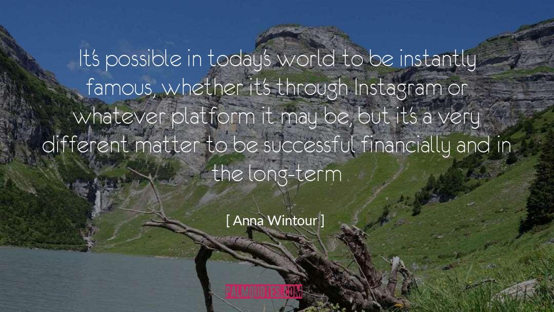 Todays World quotes by Anna Wintour