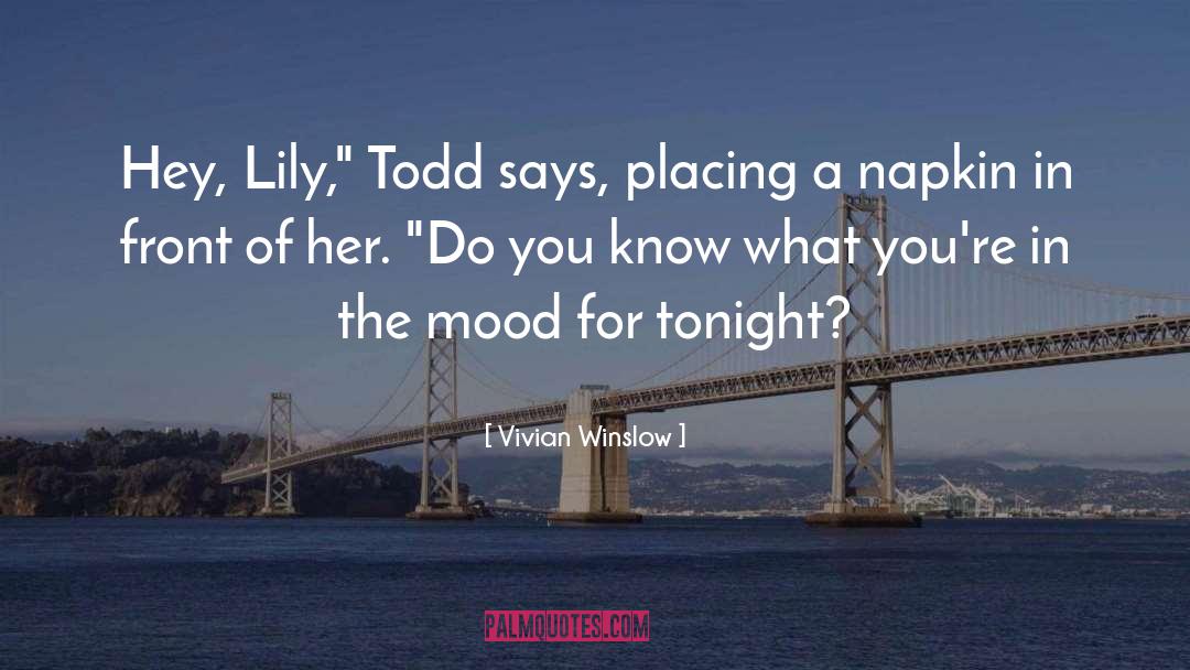 Todd quotes by Vivian Winslow
