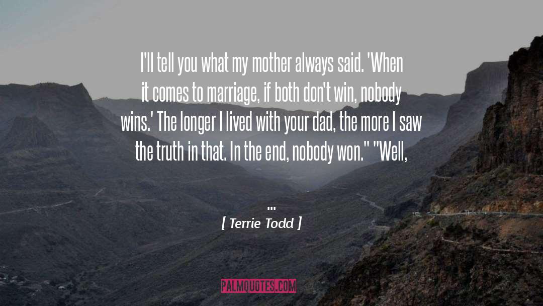 Todd quotes by Terrie Todd