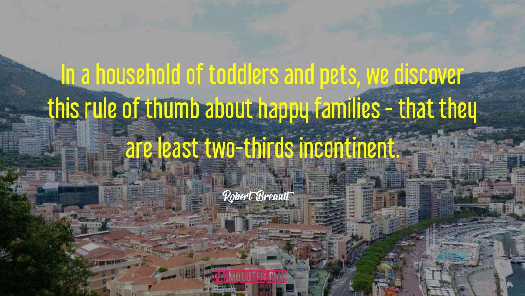 Toddlers quotes by Robert Breault
