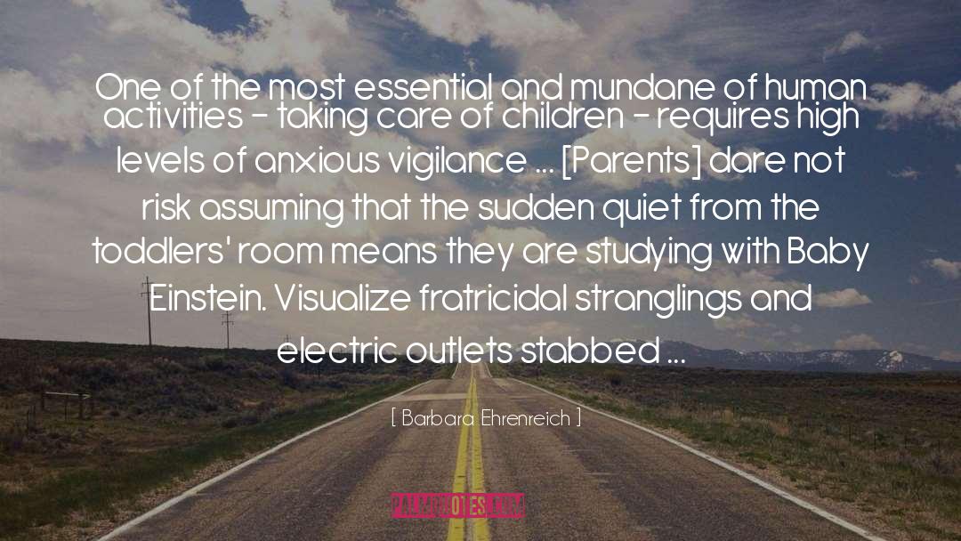 Toddlers quotes by Barbara Ehrenreich