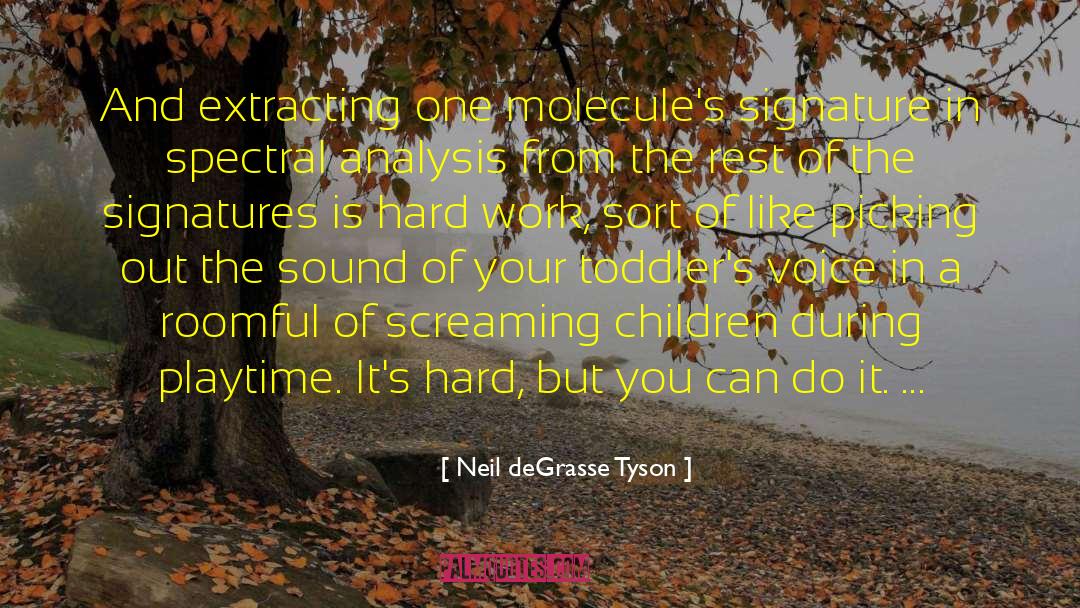 Toddlers quotes by Neil DeGrasse Tyson