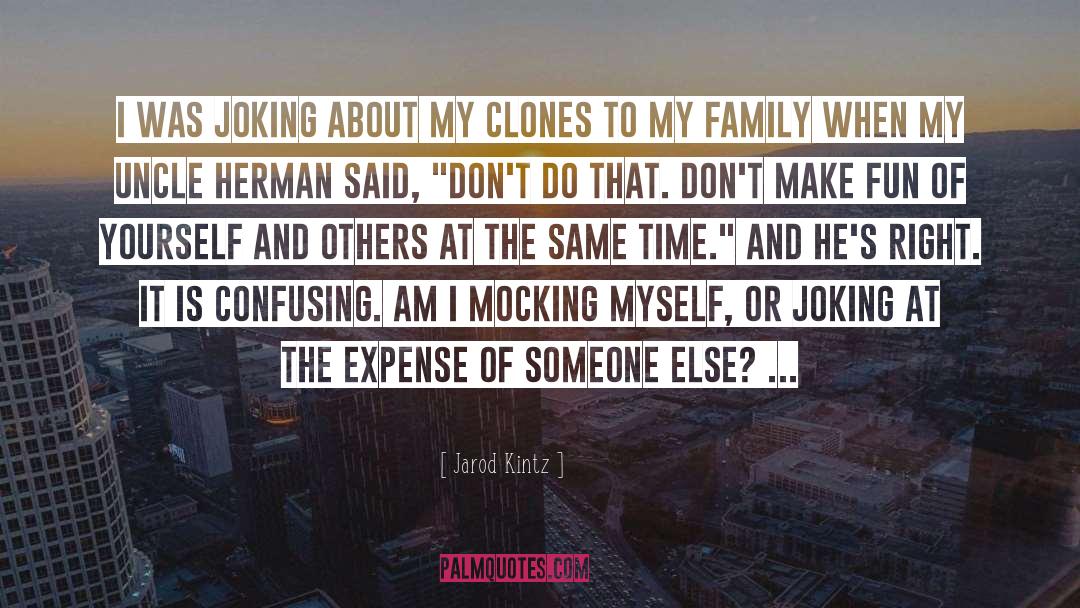 Todt Family quotes by Jarod Kintz