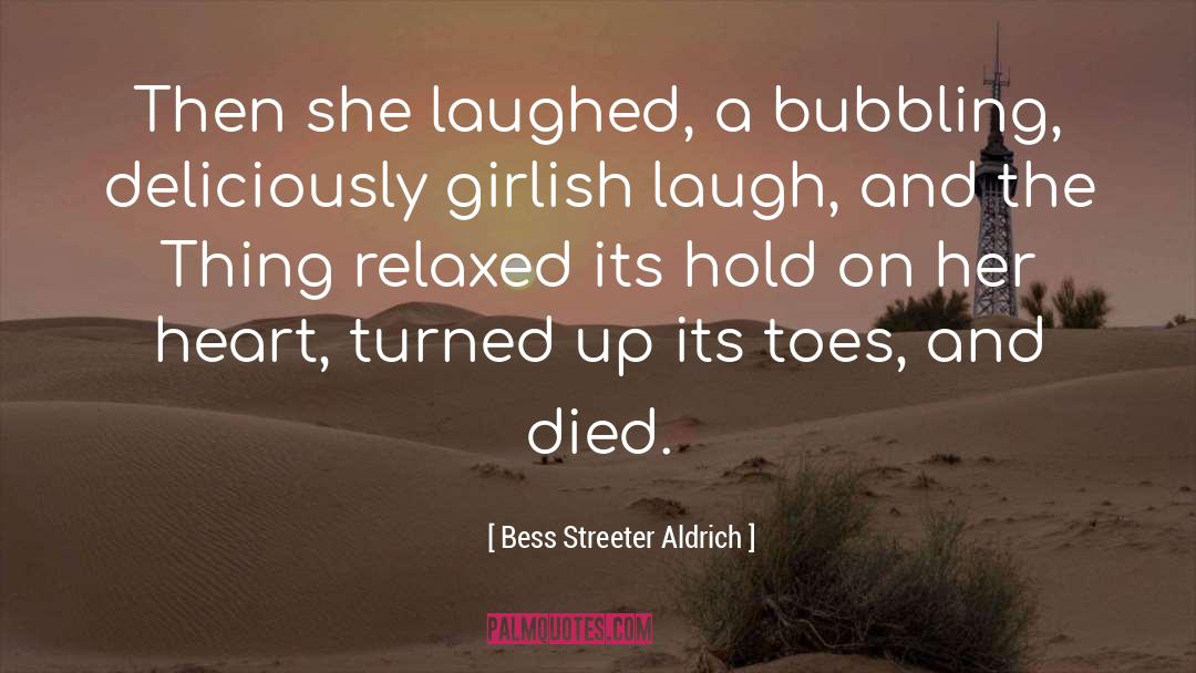 Toes quotes by Bess Streeter Aldrich