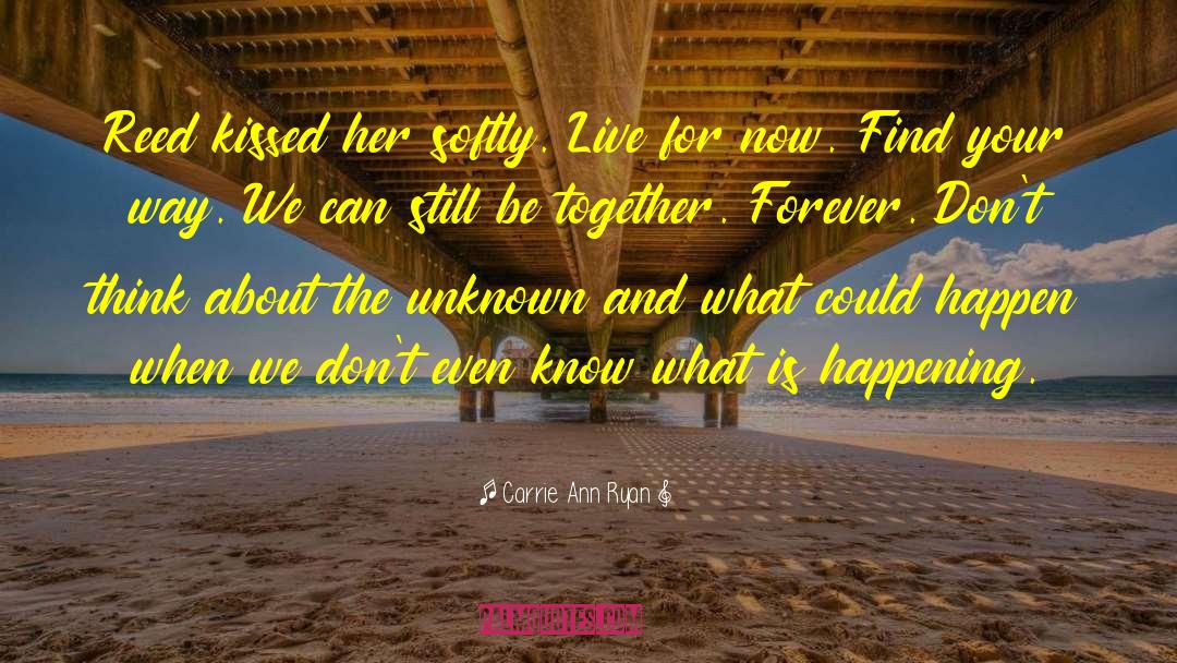 Together Forever quotes by Carrie Ann Ryan