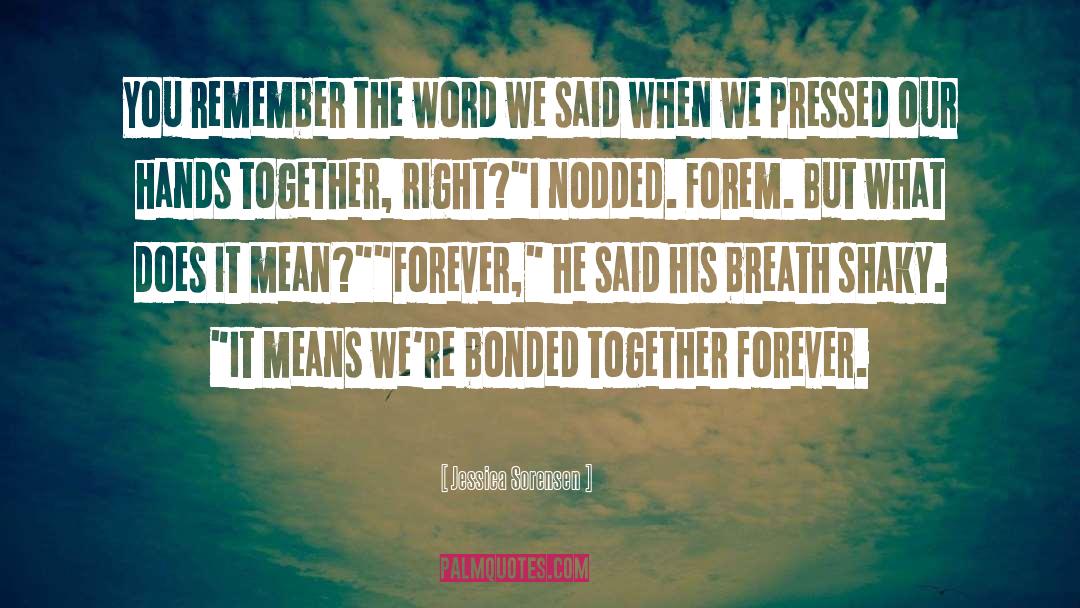 Together Forever quotes by Jessica Sorensen