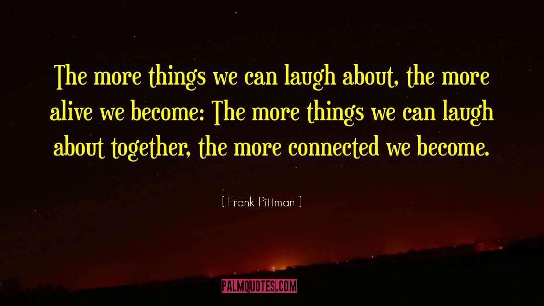 Together Love quotes by Frank Pittman