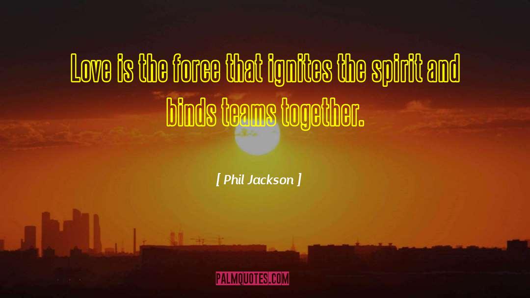 Together Love quotes by Phil Jackson