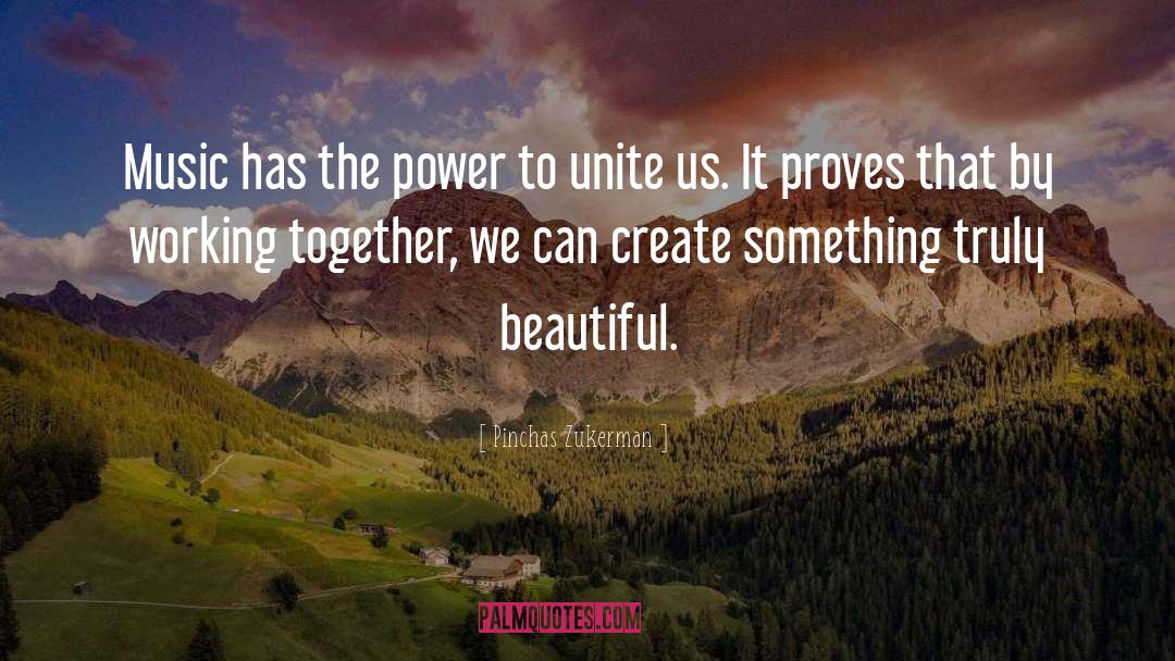 Together We Can quotes by Pinchas Zukerman