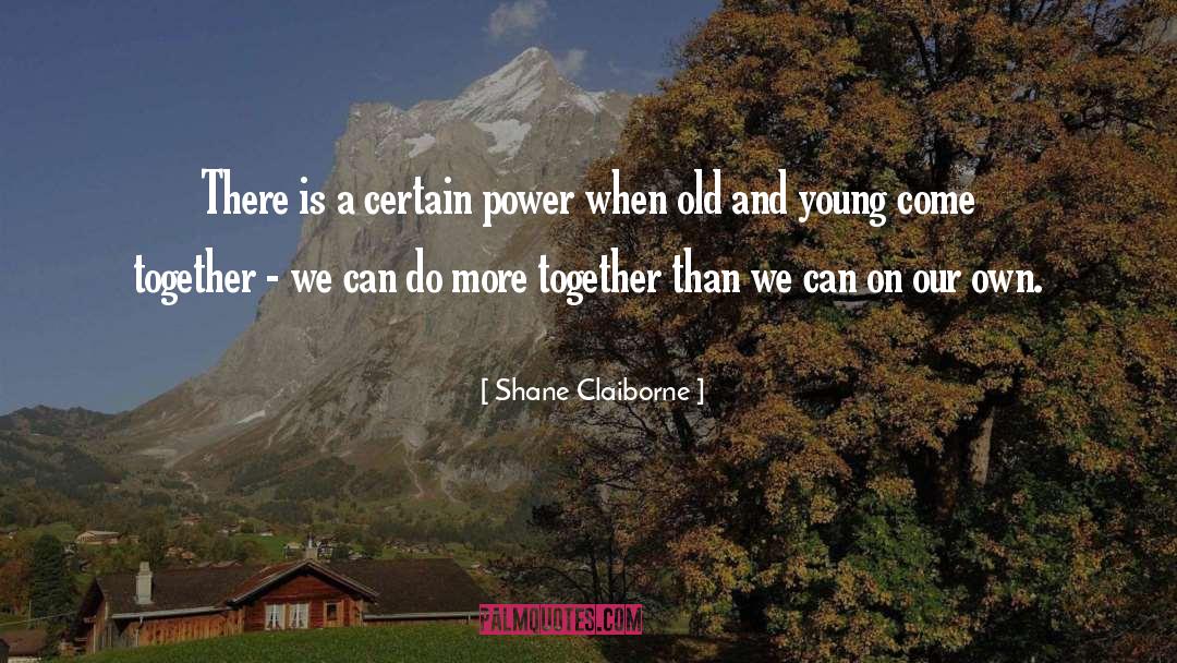 Together We Can quotes by Shane Claiborne