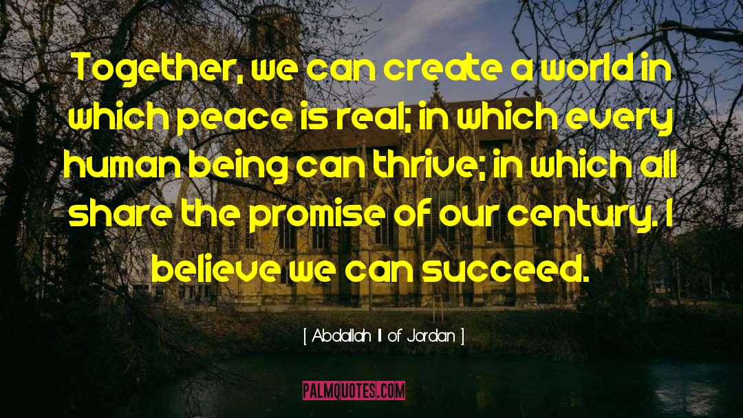 Together We Can quotes by Abdallah II Of Jordan