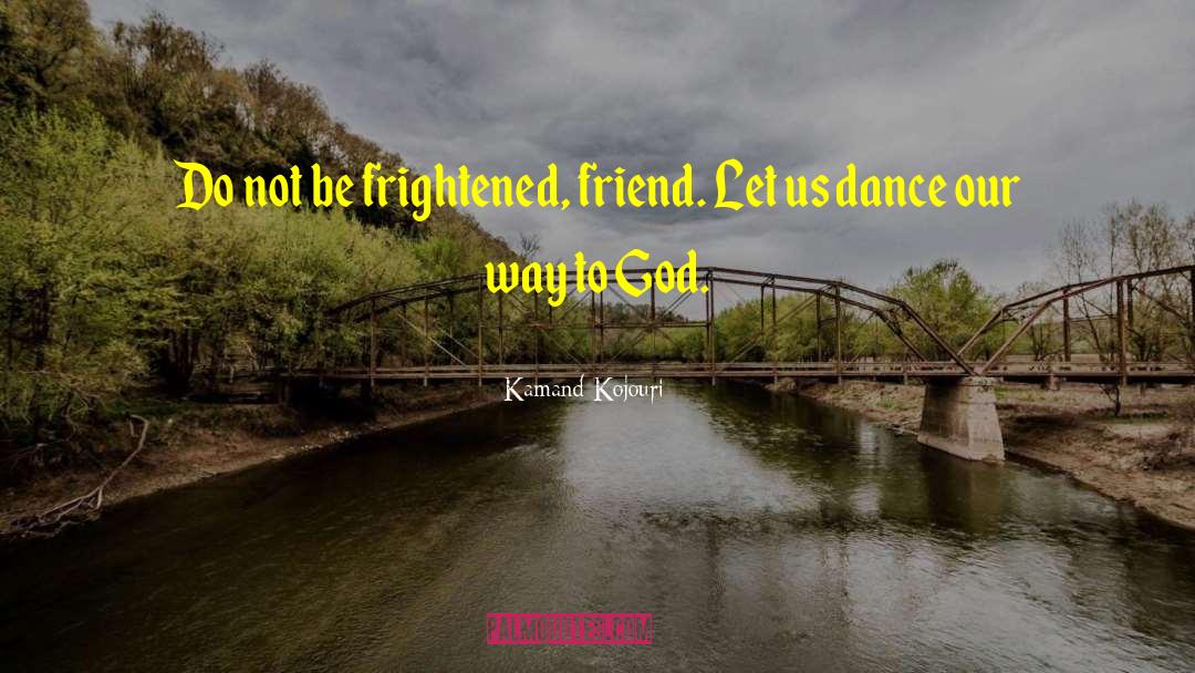 Togetherness quotes by Kamand Kojouri