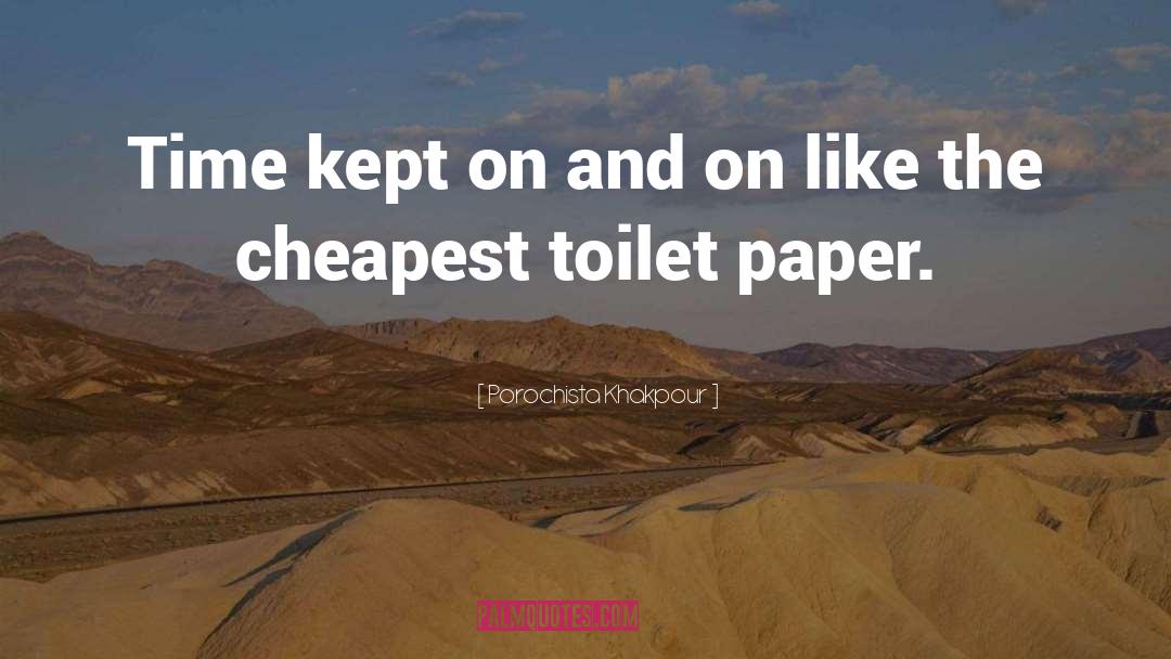 Toilet Paper Arc quotes by Porochista Khakpour