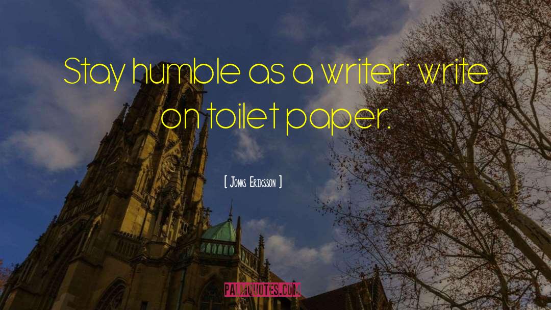 Toilet Paper Arc quotes by Jonas Eriksson