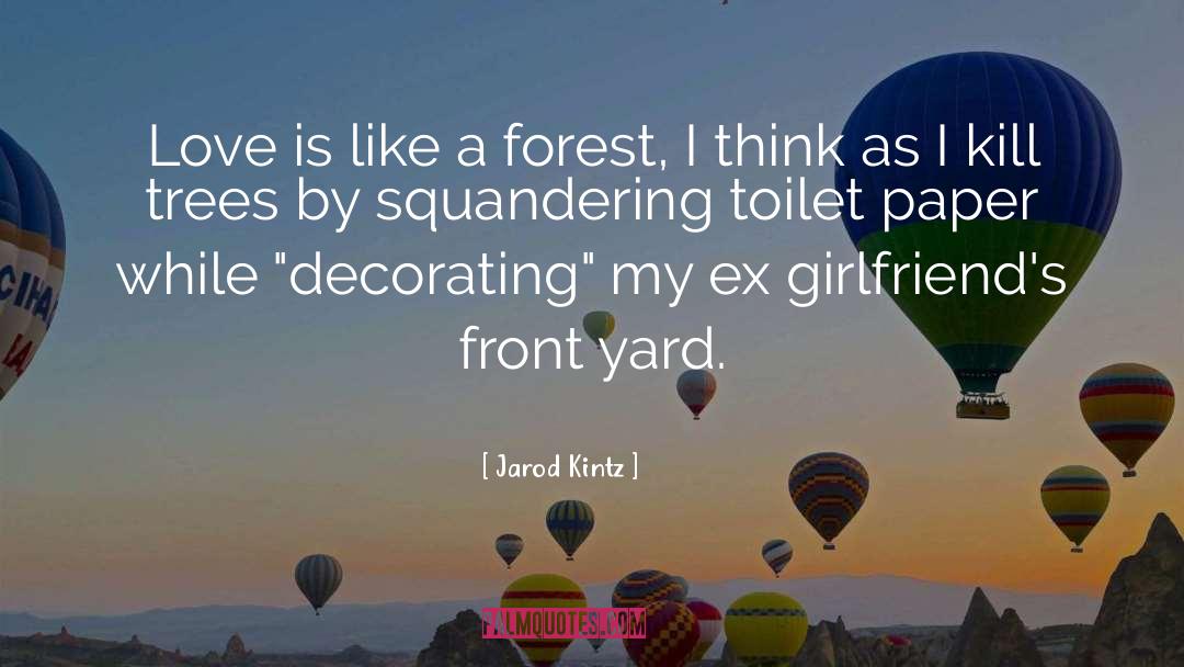 Toilet Paper Arc quotes by Jarod Kintz