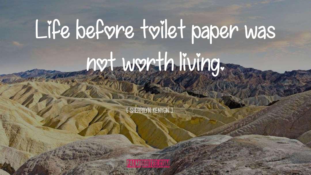 Toilet Paper quotes by Sherrilyn Kenyon