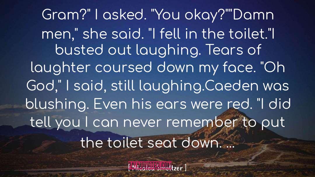 Toilet Seat Down quotes by Micalea Smeltzer