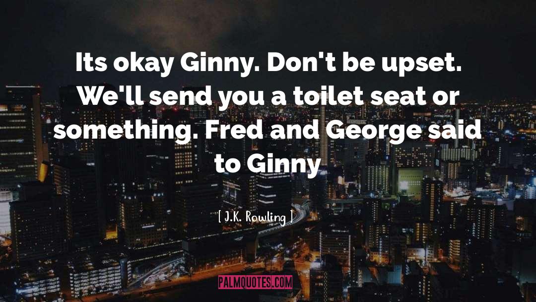 Toilet Seat quotes by J.K. Rowling