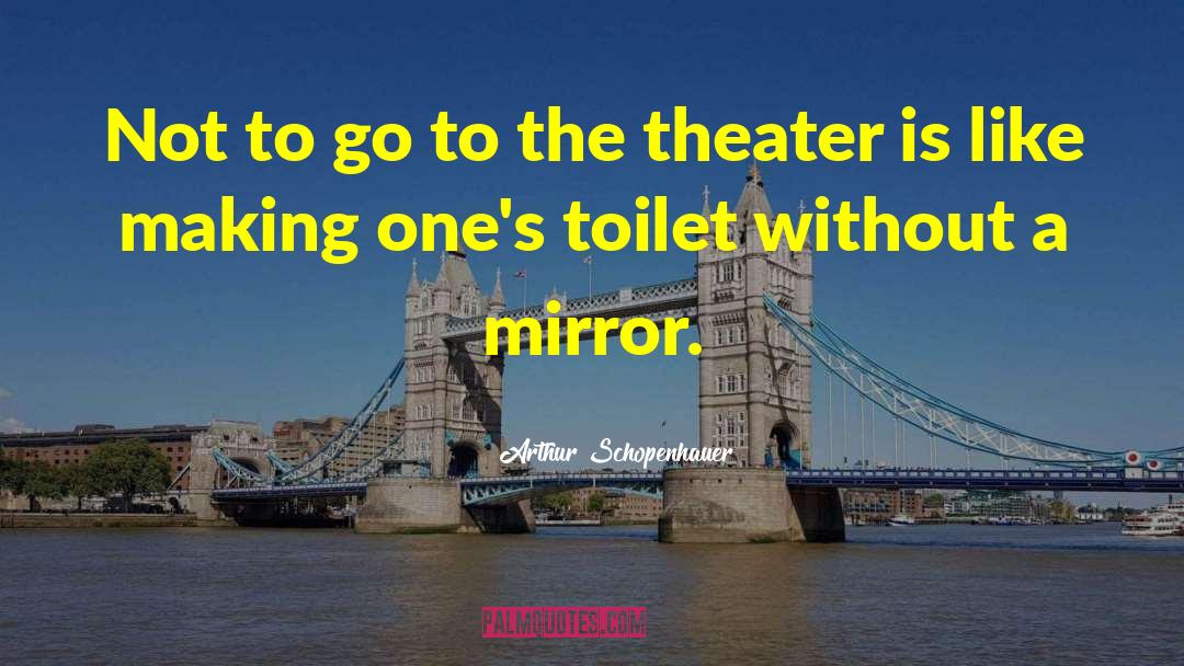 Toilet Tissue quotes by Arthur Schopenhauer