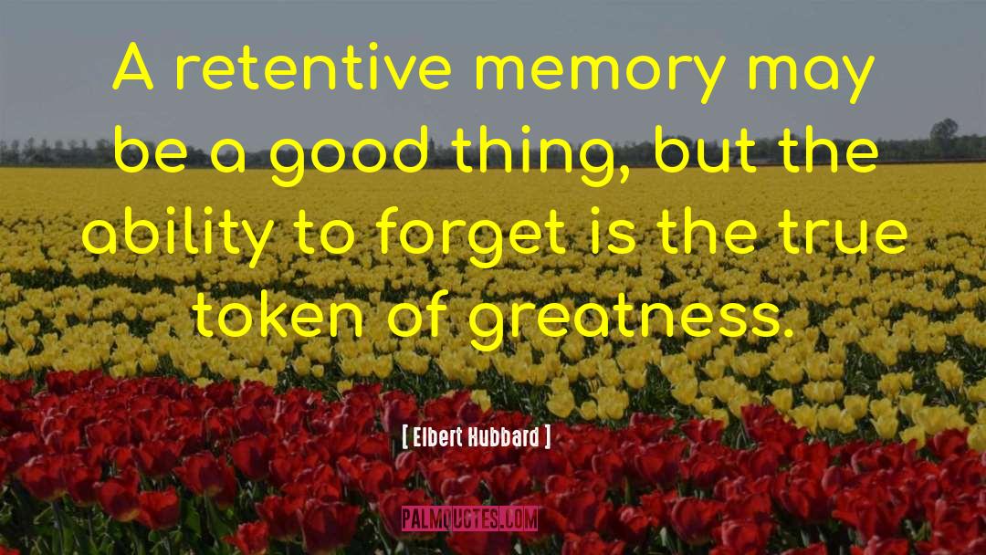 Token quotes by Elbert Hubbard