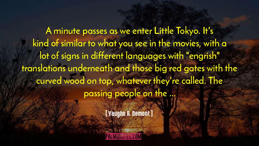 Tokyo quotes by Vaughn R. Demont