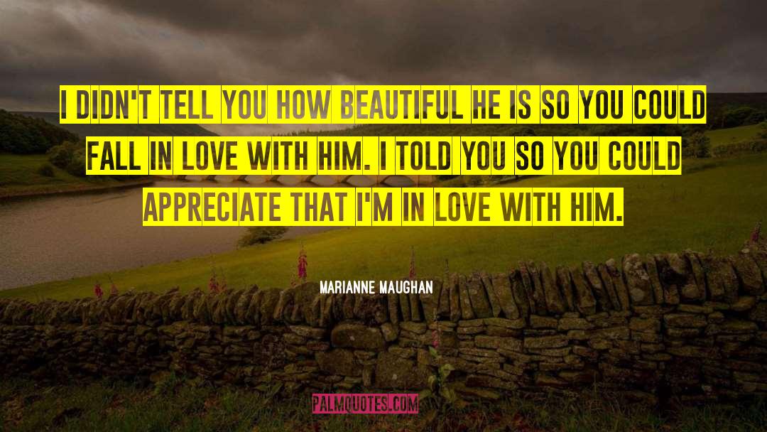 Told You So quotes by Marianne Maughan