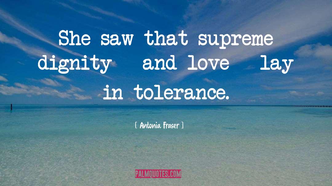 Tolerance And Diversity quotes by Antonia Fraser