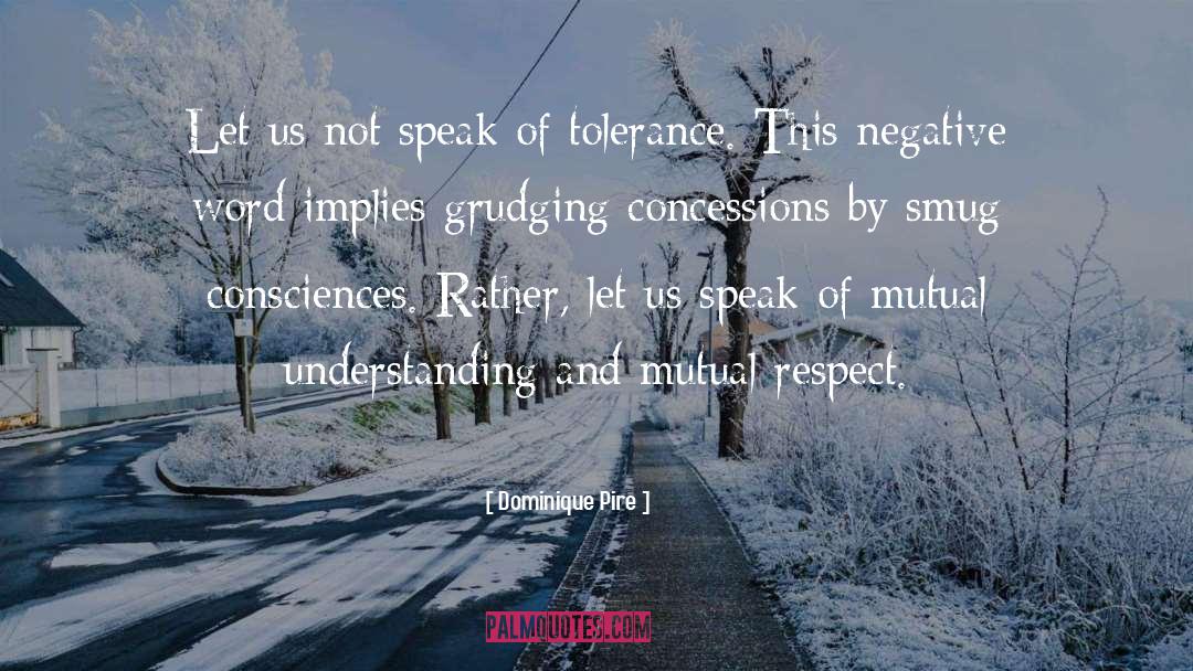 Tolerance And Respect quotes by Dominique Pire