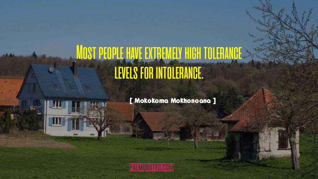 Tolerance Level quotes by Mokokoma Mokhonoana