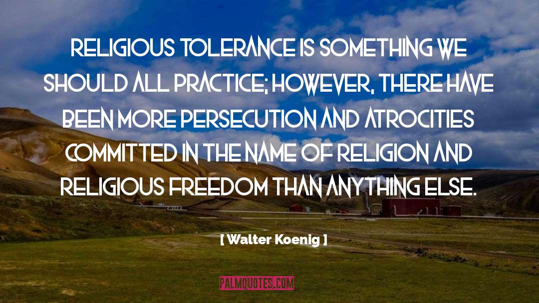 Tolerance quotes by Walter Koenig