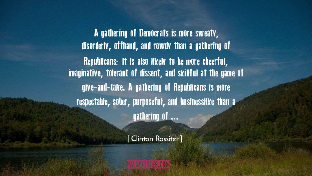 Tolerant quotes by Clinton Rossiter