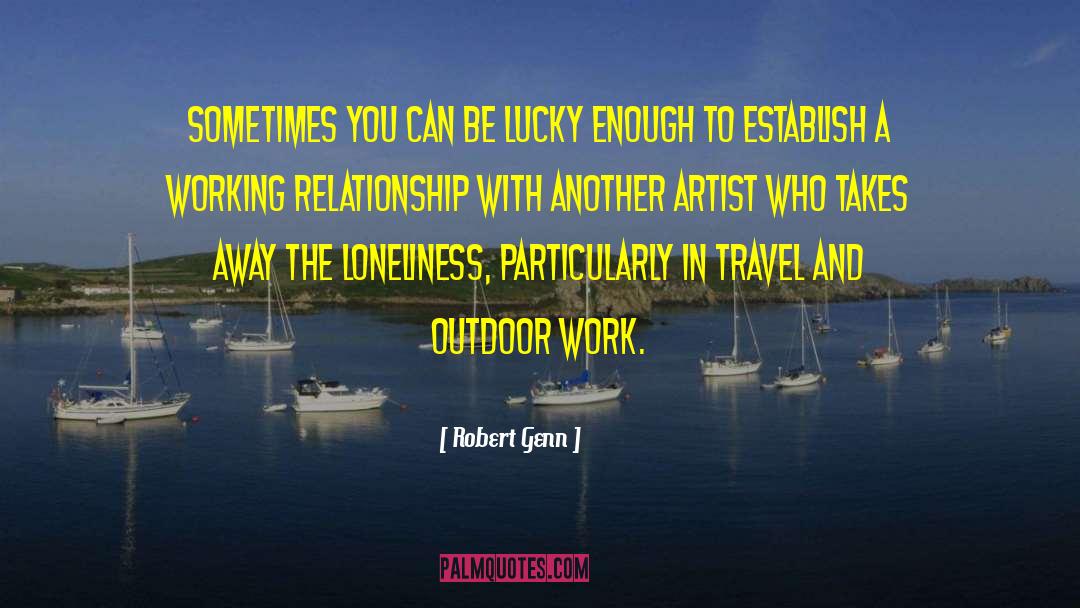 Tolerate In Relationship quotes by Robert Genn