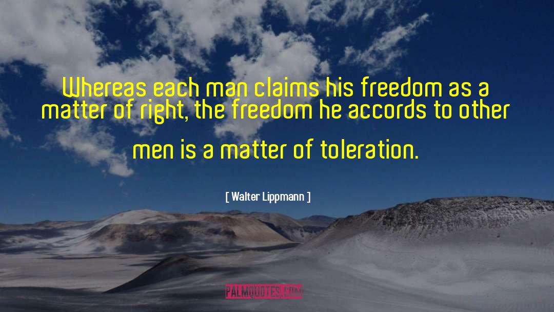 Toleration quotes by Walter Lippmann