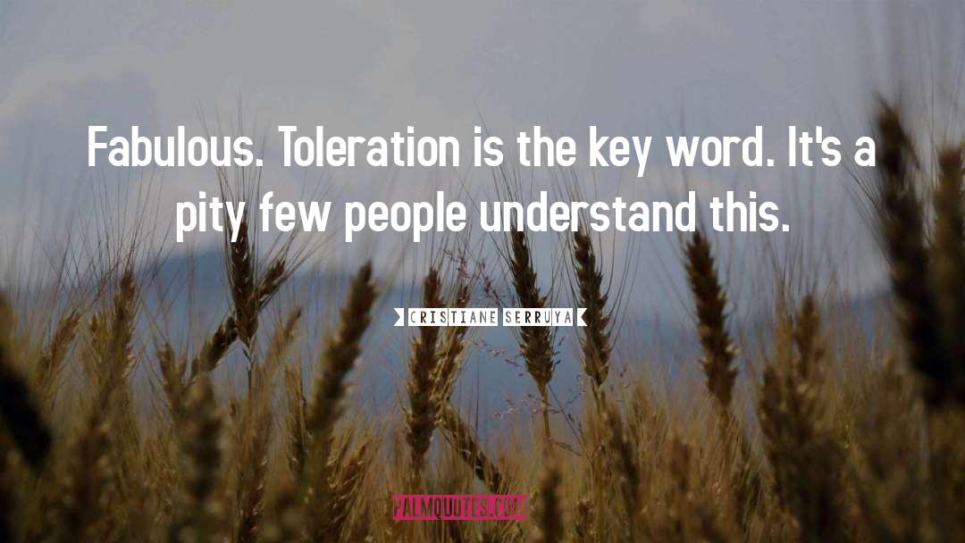 Toleration quotes by Cristiane Serruya