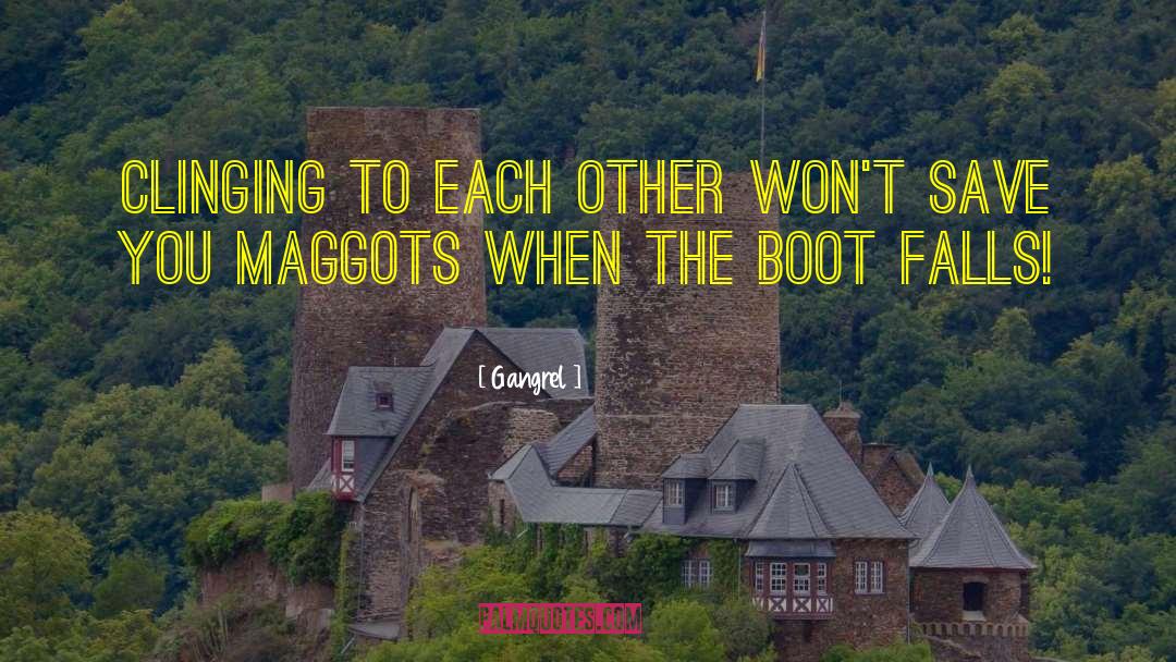 Toloni Boot quotes by Gangrel