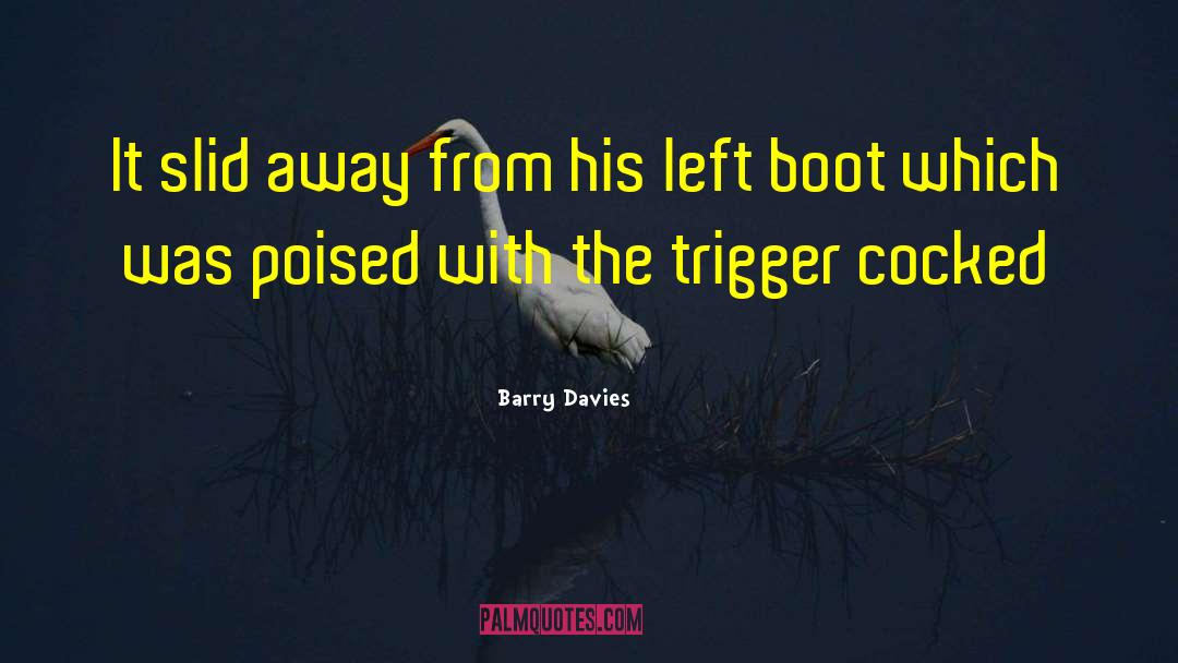 Toloni Boot quotes by Barry Davies