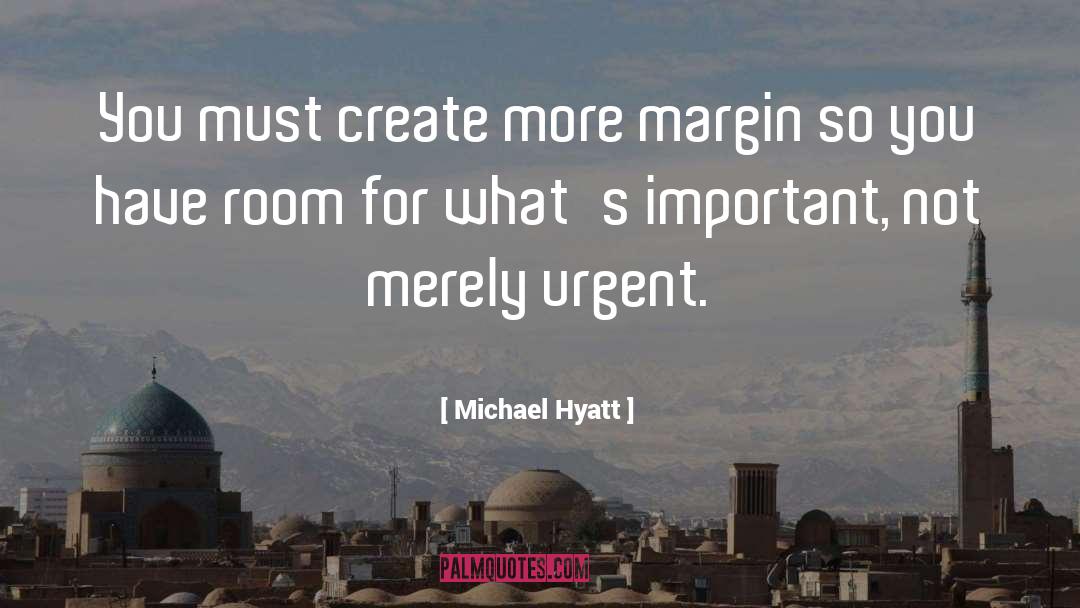 Tolstoyan Margin quotes by Michael Hyatt