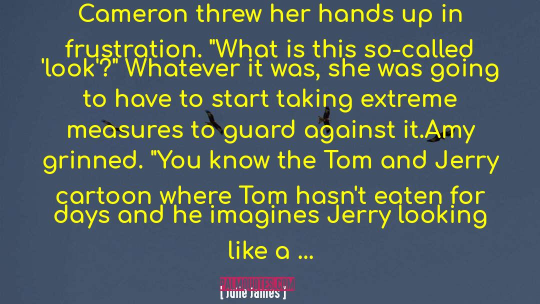 Tom And Jerry quotes by Julie James