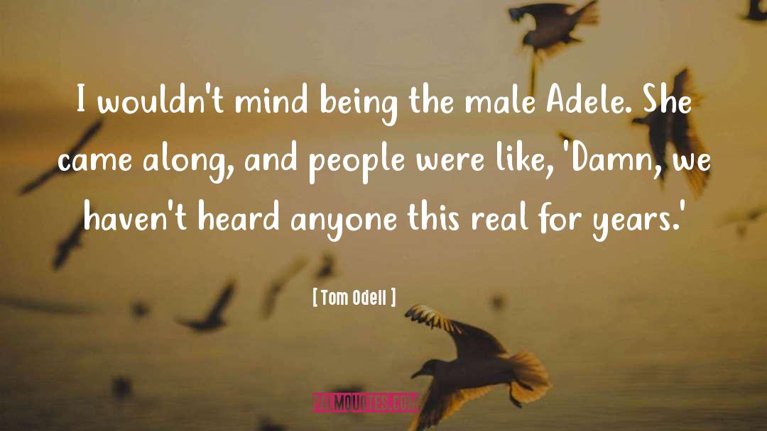 Tom And Jerry quotes by Tom Odell
