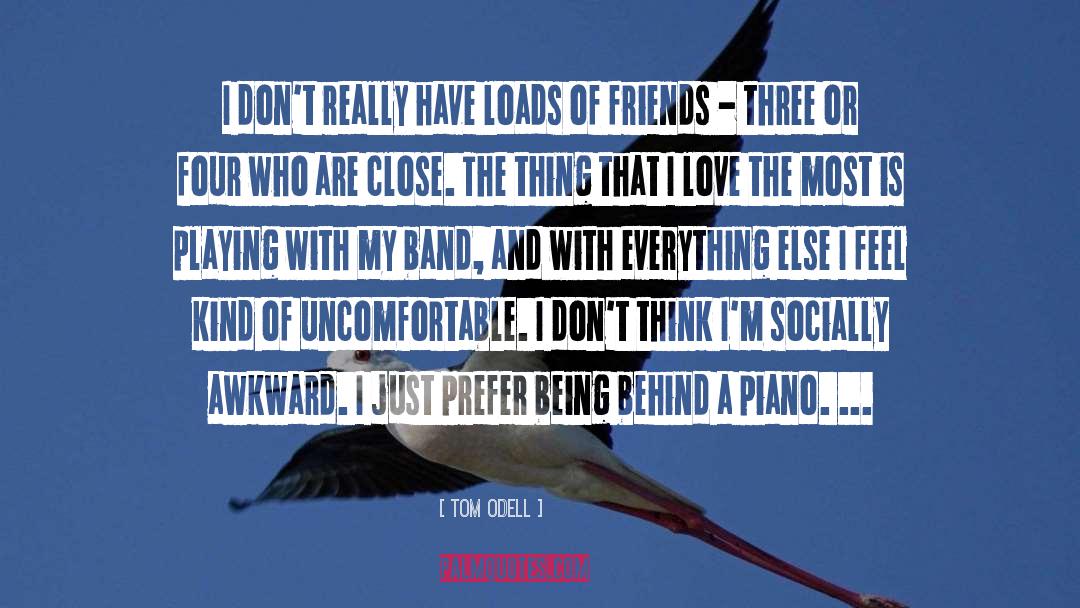 Tom Buchanan quotes by Tom Odell