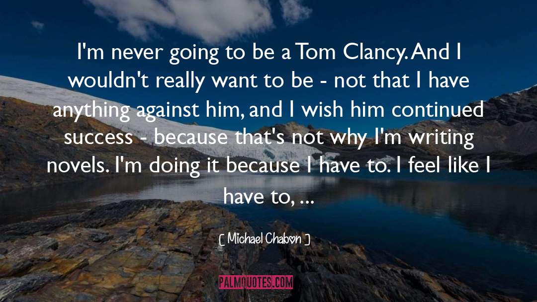 Tom Clancy quotes by Michael Chabon