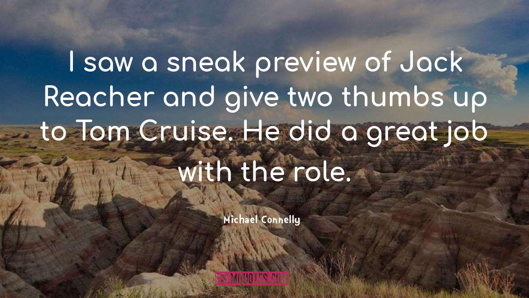 Tom Cruise quotes by Michael Connelly